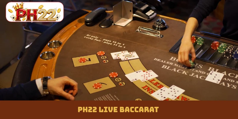 PH22 live Baccarat
