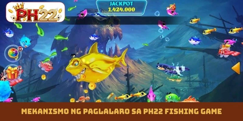 Mekanismo ng paglalaro sa PH22 fishing game