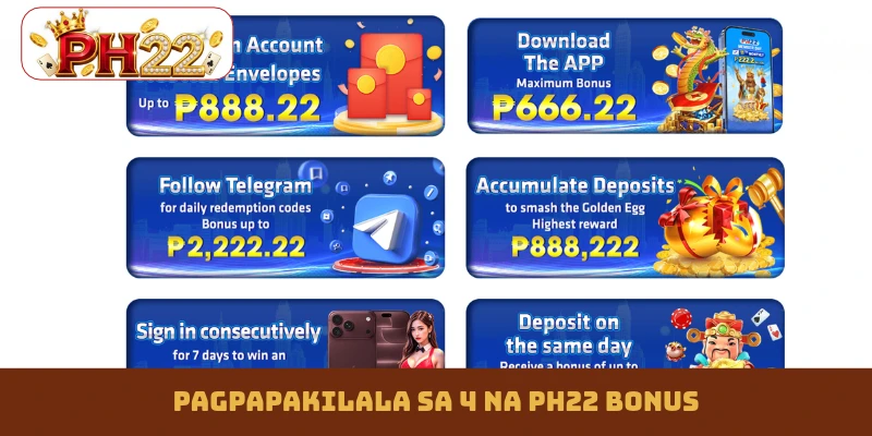 Pagpapakilala sa 4 na PH22 bonus