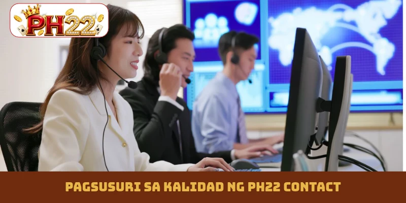 Pagsusuri sa kalidad ng PH22 contact