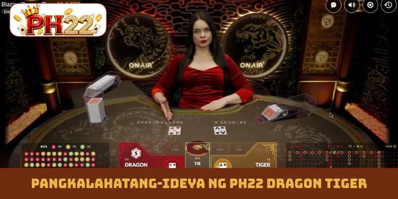 Pangkalahatang-ideya ng PH22 Dragon Tiger
