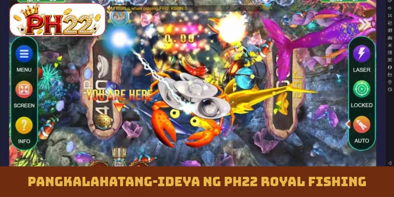 Pangkalahatang-ideya ng PH22 Royal Fishing